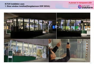 A pioneer in transparent LED!
- 12 -
 