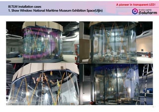 A pioneer in transparent LED!
- 15 -
 