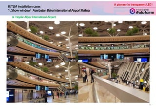 A pioneer in transparent LED!
- 17 -
 