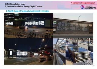 A pioneer in transparent LED!
- 21 -
 