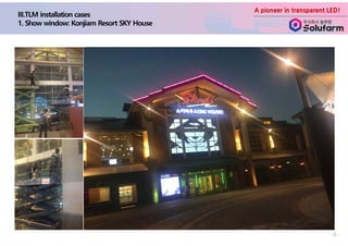 A pioneer in transparent LED!
- 9 -
 