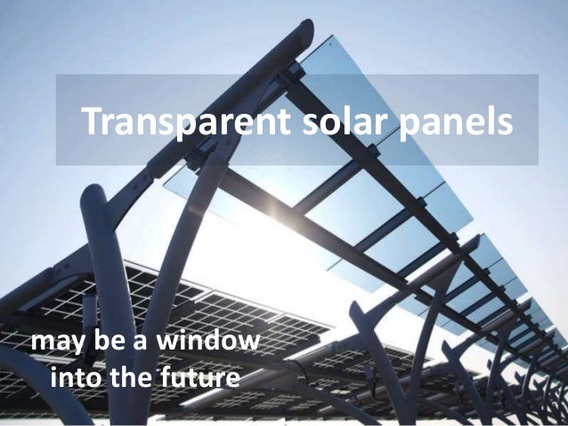 Transparent Solar Panels >> Transparent Solar Panels Transparent Solar Panels >> Transparent Solar Panels