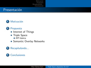 Motivaci´n
                                       o
                               Propuesta
                          Rec...