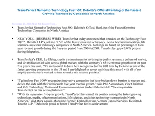   TransPerfect Named to Technology Fast 500: Deloitte's Official Ranking of the Fastest Growing Technology Companies in North America  ,[object Object],[object Object],[object Object],[object Object],[object Object],[object Object]