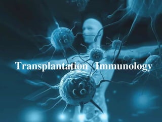 Transplantation Immunology
 