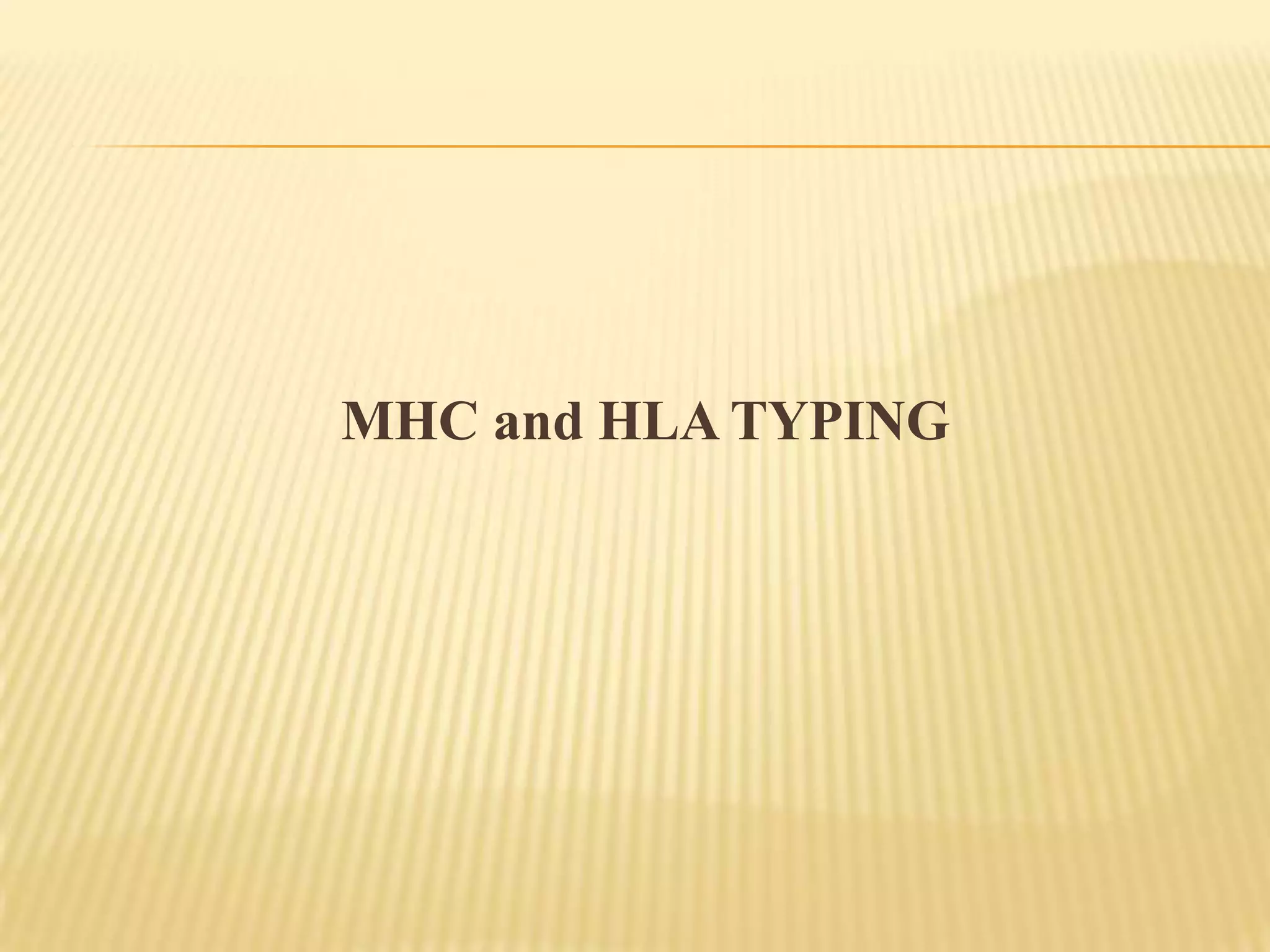 MHC and HLA TYPING