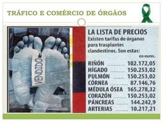 TRÁFICO E COMÉRCIO DE ÓRGÃOS
 