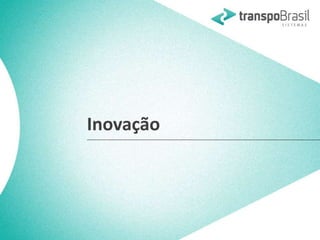 Inovação 
 