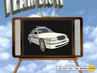 TEAM BIG TV DO NOT SAY THE WORD!   