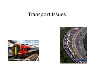 Transport Issues 