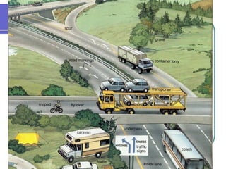Travel by road
 In  Britain you must drive on the left and
  overtake on the right. There is an
  automatic priority for cars approaching
  junctions from the left. At roundabouts,
  traffic on the roundabout coming from
  the right has priority over traffic joining
  it. The wearing of seat belts for both
  front and rear seat occupants is
  compulsory
 