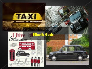 Black Cab
 