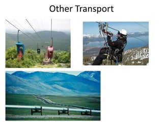 Other Transport
 