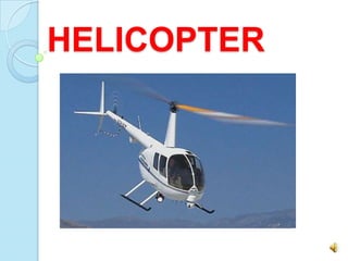 HELICOPTER