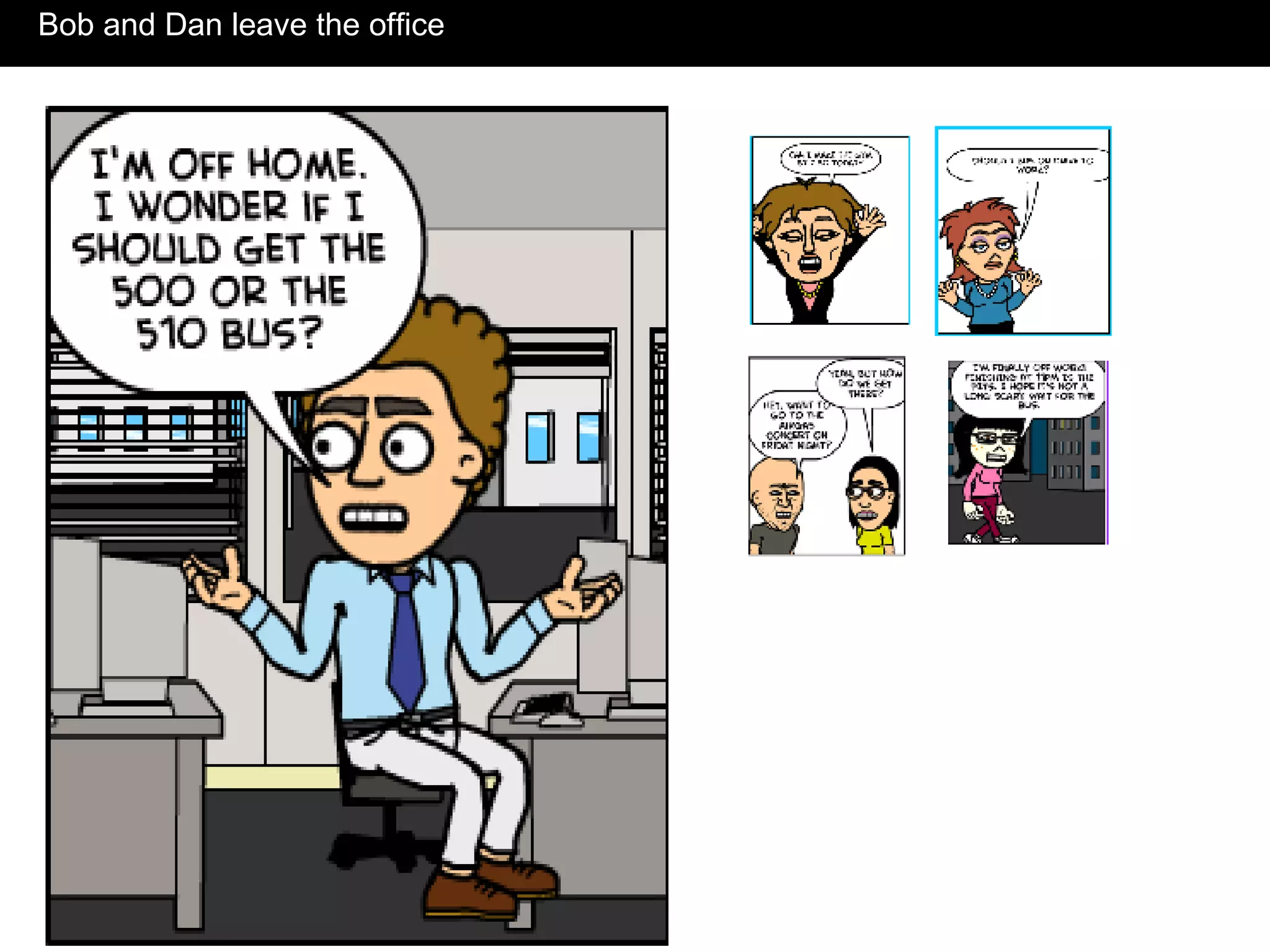 Bob and Dan leave the office 