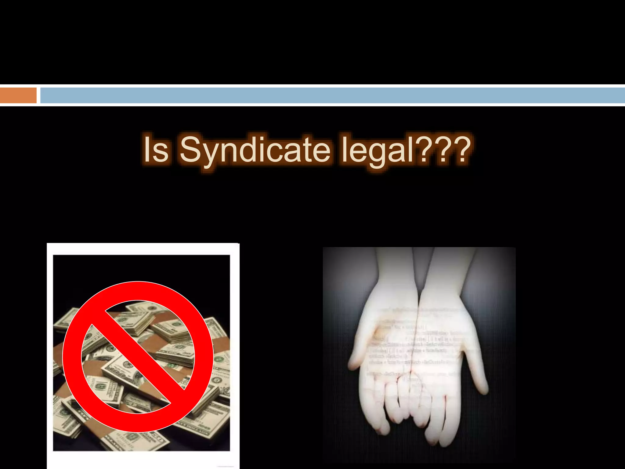 Is Syndicate legal???
 