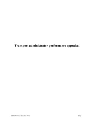 Job Performance Evaluation Form Page 1
Transport administrator performance appraisal
 