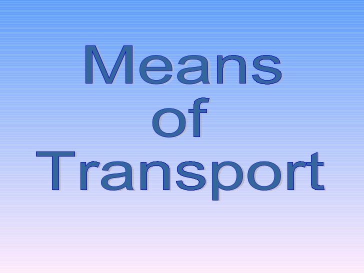 means of transportation
