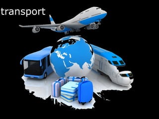 transport
 