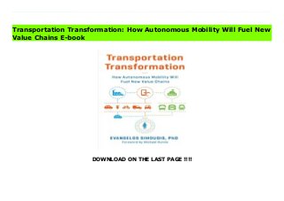 DOWNLOAD ON THE LAST PAGE !!!!
ePub Transportation Transformation is an indispensable GPS for every automaker, transportation startup, investor, policymaker, or regulator who is planning the future of urban and suburban transit, and anyone else with a need to understand the changing ways in which consumers and goods will get around. When an industry this large changes this rapidly, strategy becomes complex and challenging. Transportation Transformation provides the crucial vision necessary to navigate those changes with confidence. Comprehensive, global, and meticulously researched, Transportation Transformation presents a vision of next-generation urban mobility arising from the interplay among three major groups: the automakers, the mobility services companies, and the cities. Transportation's future is subject to consumer shifts, driven by disruptive technology and business model innovations including autonomous or automated, connected, and electrified vehicles on-demand mobility services, such as ride-hailing and micromobility and rapidly multiplying new ways to deliver consumer transportation and goods. The book describes the transformations that automakers, mobility services companies, and cities must undertake, the new value chains that will form as a result of these transformations, and the business models that will enable the transformed organizations to monetize or otherwise benefit from next-generation mobility. Transportation Transformation details the central role of data, AI and other data-driven technologies in next-generation mobility and explains the key risks we must address in the process of transforming transportation. Even as traditional models of vehicle acquisition and ownership weaken, new business models are emerging, including subscription-, merchandising-, and advertising-based revenue streams. Such innovations will remake the staid and traditional value chains that dominate today's transportation markets and create new ones. Transportation Transformation discusses these
new models under a variety of implementation scenarios involving automakers, Tier 1 suppliers, mobility services companies, and Internet technology providers. It analyzes the resulting new revenue streams and the value chains that will remake the economics of the automobile industry as well as the broader transportation and goods delivery industries. And it discusses in revealing detail the opportunities and risks ushered in by these shifts and disruptions.
Transportation Transformation: How Autonomous Mobility Will Fuel New
Value Chains E-book
 