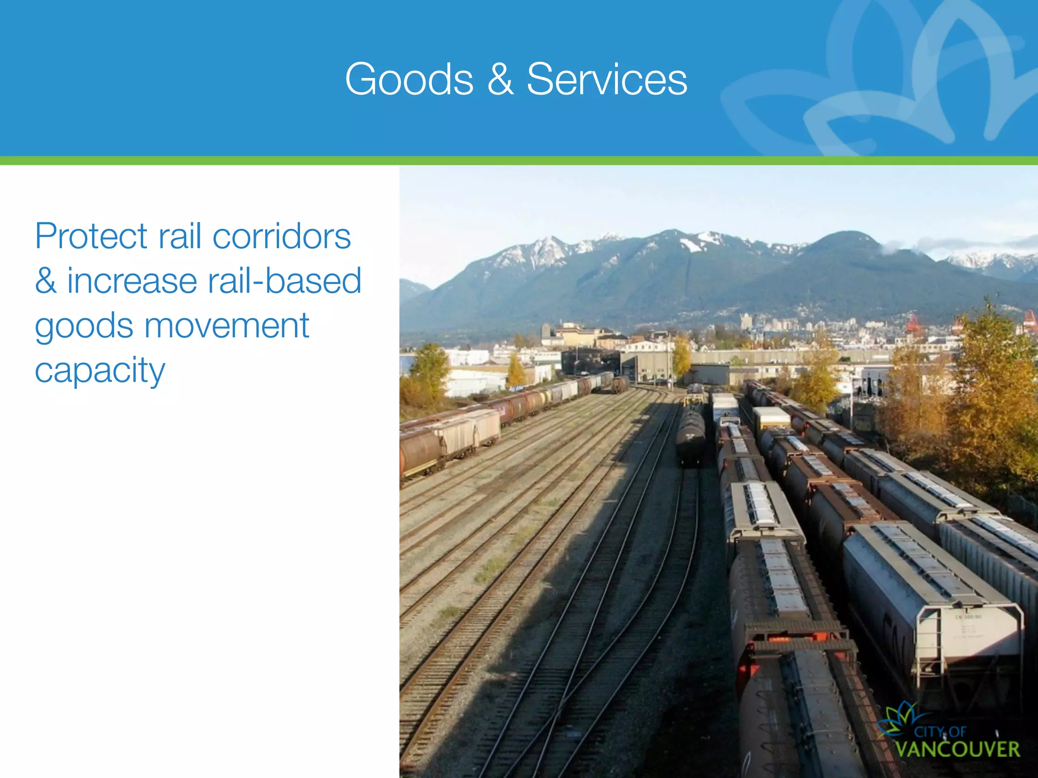 Goods & Services


Protect rail corridors
& increase rail-based
goods movement
capacity
 