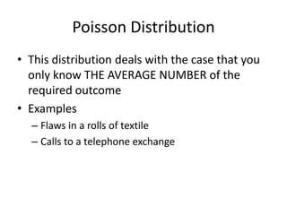 DistributionProbability distribution of variable x is the description of the probability of each outcome of x.Examples:Tossing a coin, x is getting head, s={0,1} P(x=0)=0.5, P(x=1)=0.5In an experiment of examining 2 independent items from a product line, the probability that an item passes the test is 0.8, if x is the number of products passing the inspection. What is the distribution of x?