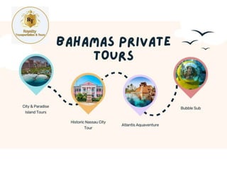 Nassau Bahamas Transportation and Tour