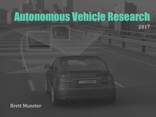 Autonomous Vehicle Research 2017 | PPT