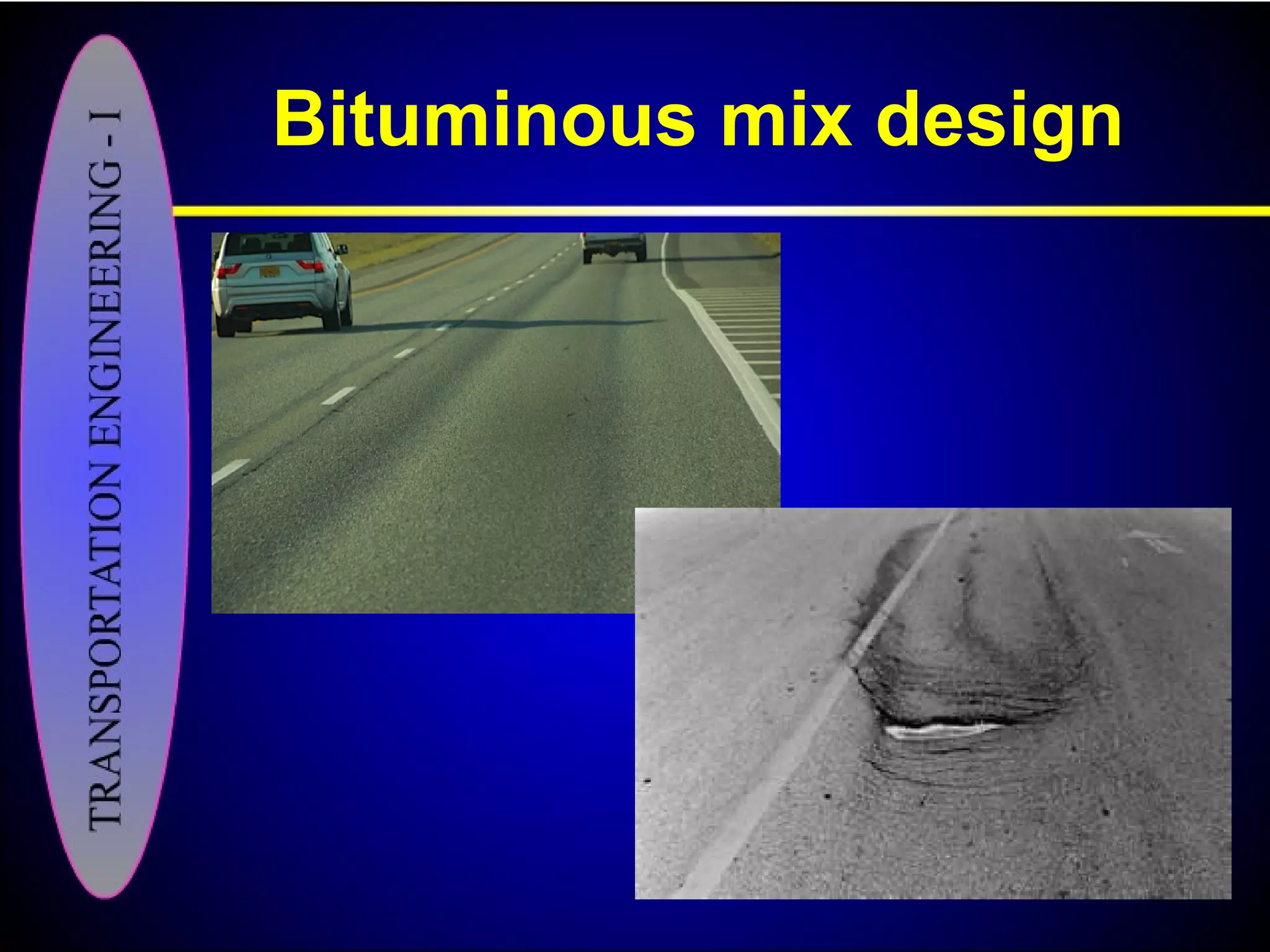 Bituminous mix design
 