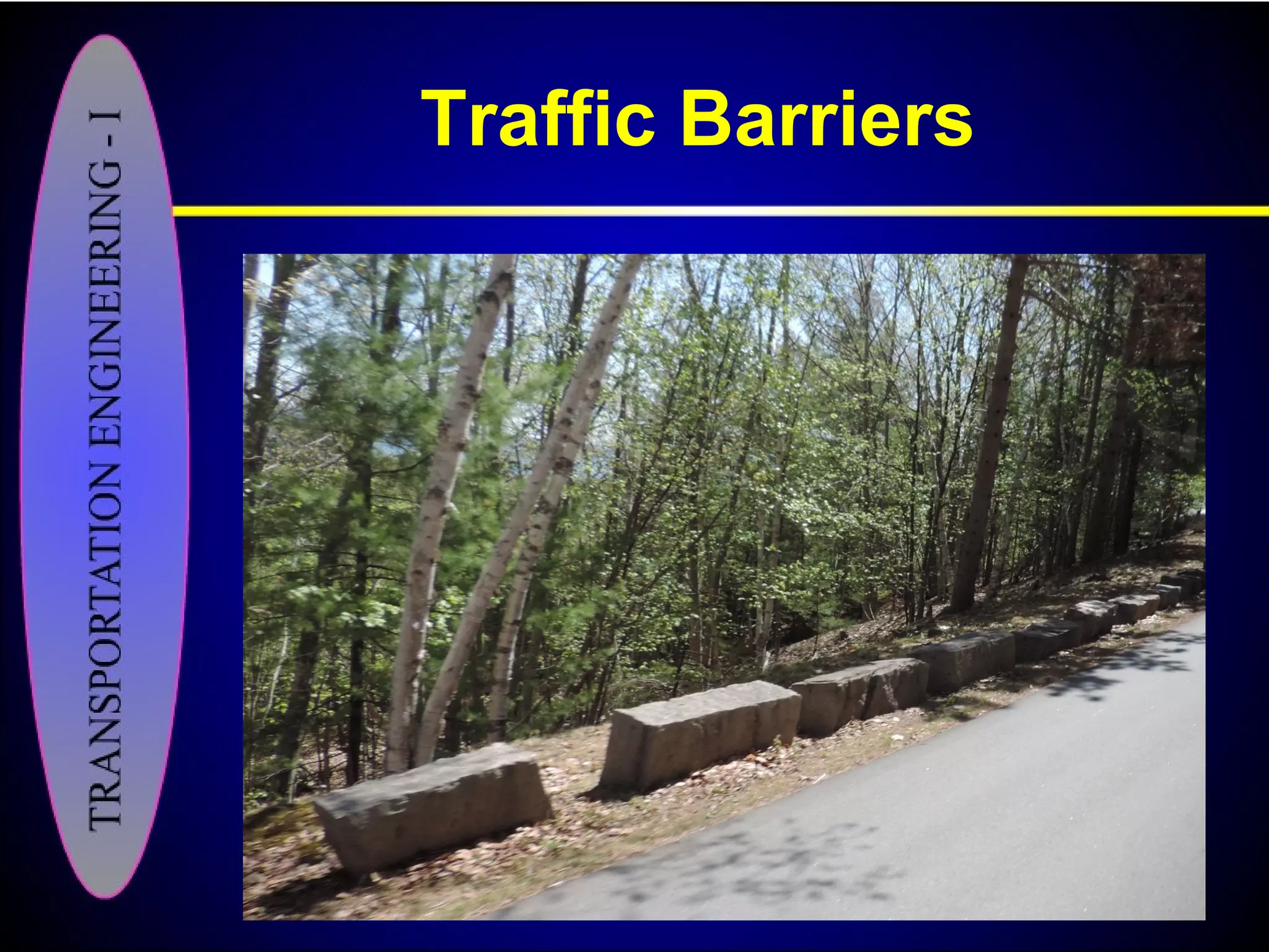 Traffic Barriers
 