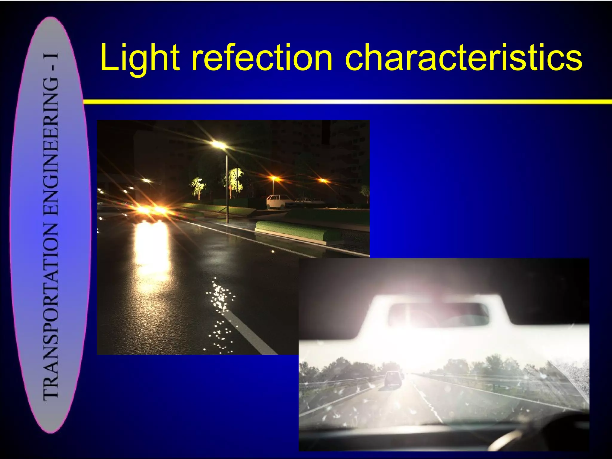 Light refection characteristics
 