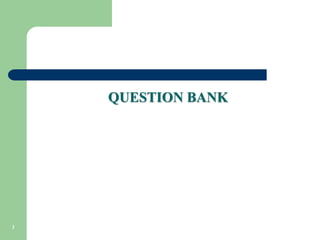 QUESTION BANK
3
 