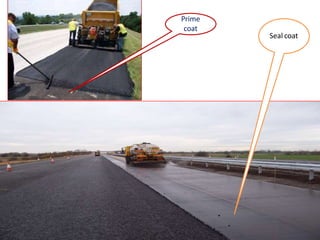 Prime
coat
Seal coat
 