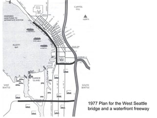 1977 Plan for the West Seattle
bridge and a waterfront freeway
 