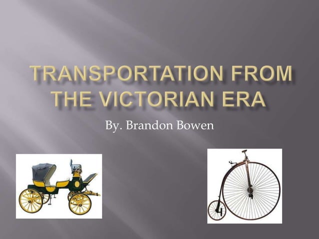 Transportation from the victorian era | PPTX