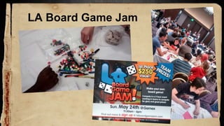 LA Board Game Jam
 