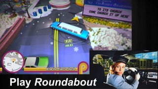 Play Roundabout
 