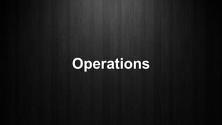 Operations
 