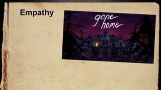 Empathy
 