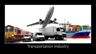 Transportation Industry
 