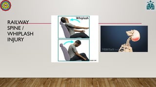 RAILWAY
SPINE /
WHIPLASH
INJURY
 