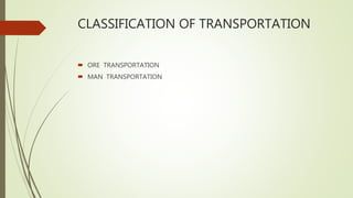 Transportation System Classification Transportation in underground mines | PPTX