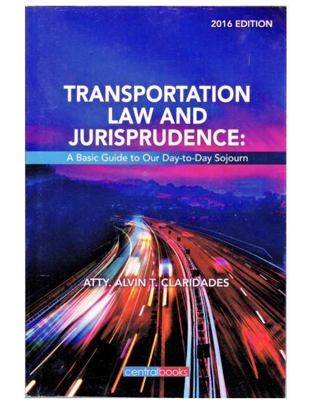 Transportation Law and Jurisprudence by Atty. Alvin T. Claridades (Fr…