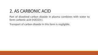 Transportation of carbon dioxide (physiology) | PPTX