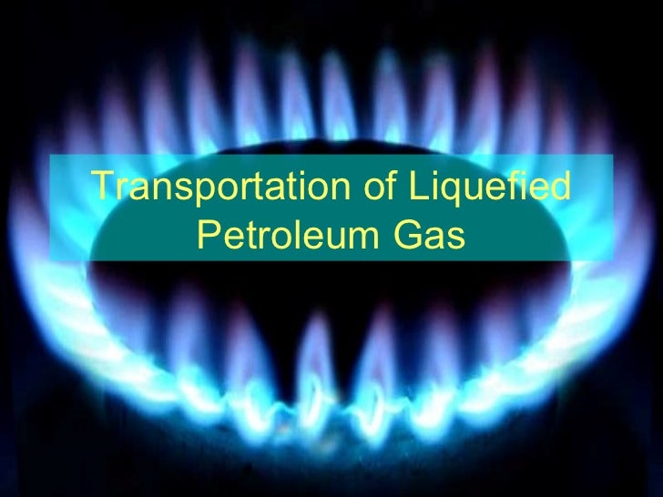 Transportation of liquefied petroleum gas