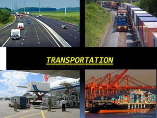 TRANSPORTATION
 