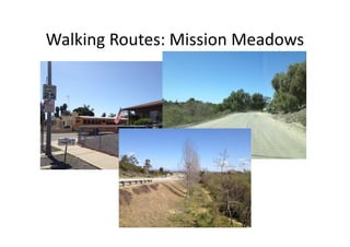 Walking Routes: Mission Meadows
 