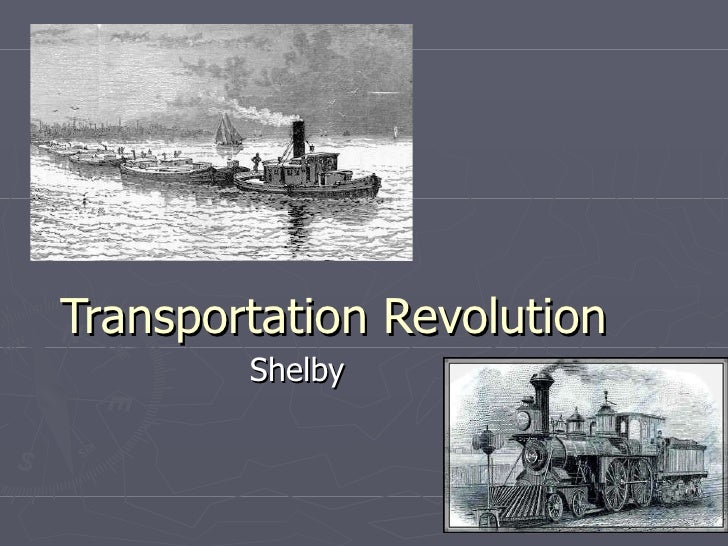 transportation revolution transportation revolution