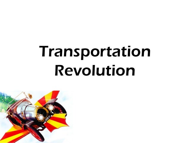 Transportation Revolution 2 Transportation Revolution 2