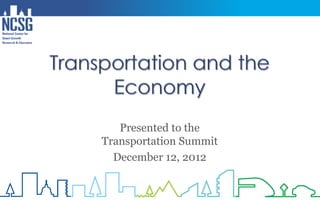 Presented to the
Transportation Summit
  December 12, 2012
 